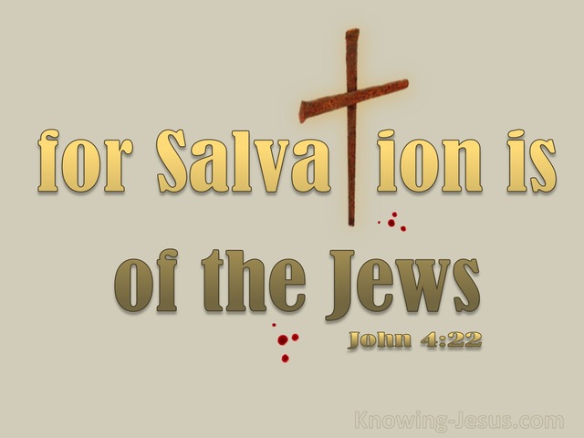 John 4:22 Salvation Is From The Jews (yellow)